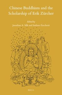 bokomslag Chinese Buddhism and the Scholarship of Erik Zürcher
