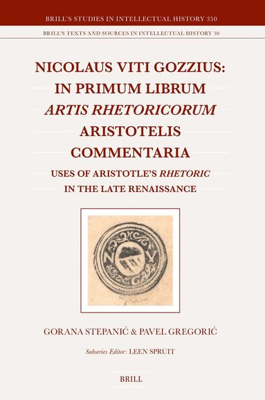 Gorana Stepanić, Pavel Gregorić - Nicolaus Viti Gozzius: In primum librum Artis rhetoricorum Aristotelis commentaria, Inbunden