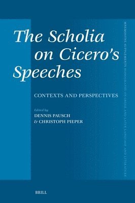 Christoph Pieper - Scholia on Cicero’s Speeches, Inbunden