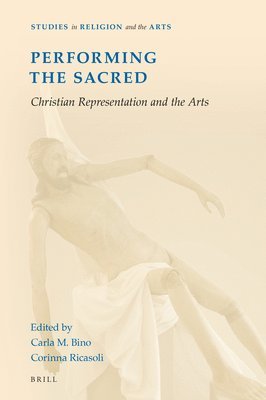 Performing the Sacred: Christian Representation and the Arts