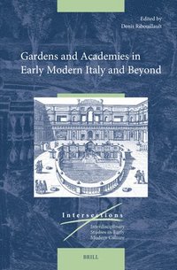 bokomslag Garden and Academies in Early Modern Italy and Beyond