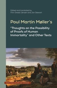 bokomslag Poul Martin Møller's "Thoughts on the Possibility of Proofs of Human Immortality" and Other Texts