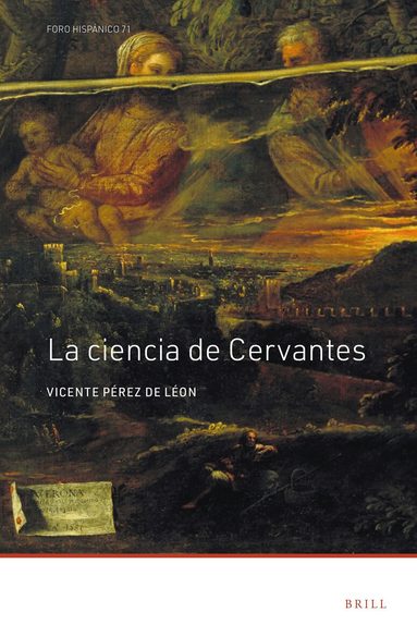 Vicente Pérez de León - La ciencia de Cervantes, Inbunden