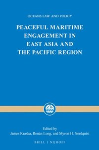 bokomslag Peaceful Maritime Engagement in East Asia and the Pacific Region
