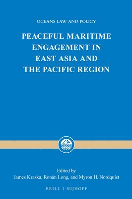 bokomslag Peaceful Maritime Engagement in East Asia and the Pacific Region