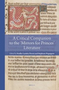 bokomslag A Critical Companion to the 'Mirrors for Princes' Literature