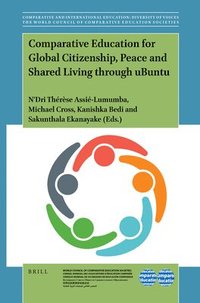 bokomslag Comparative Education for Global Citizenship, Peace and Shared Living Through Ubuntu
