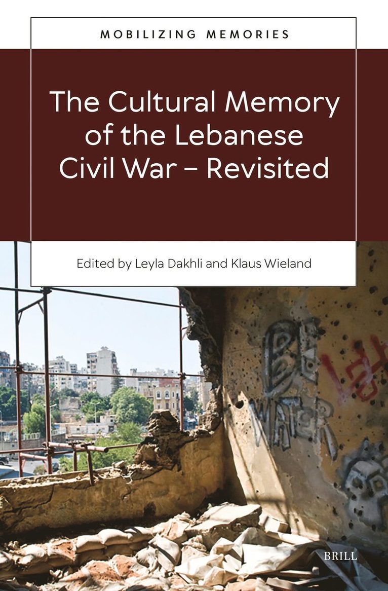 Cultural Memory of the Lebanese Civil War-Revisited