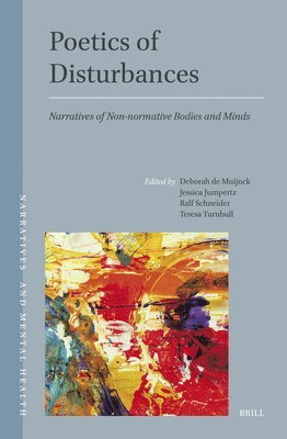 bokomslag Poetics of Disturbances: Narratives of Non-Normative Bodies and Minds