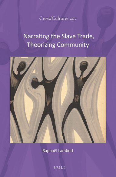Raphaël Lambert - Narrating the Slave Trade, Theorizing Community, Häftad