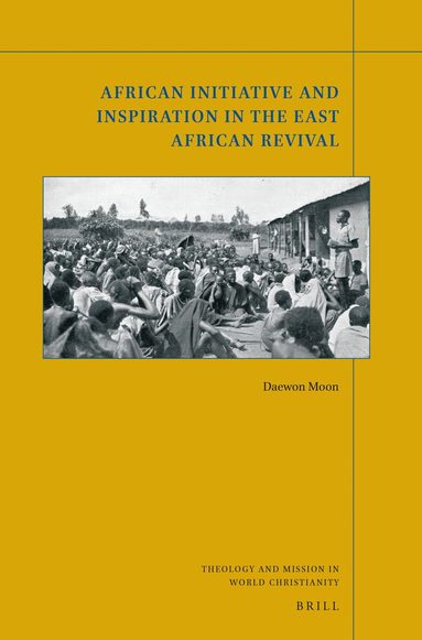 Daewon Moon - African Initiative and Inspiration in the East African Revival, Häftad