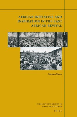 bokomslag African Initiative and Inspiration in the East African Revival