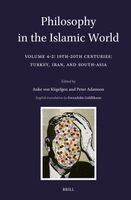 Philosophy in the Islamic World: Volume 4.2: 19th-20th Centuries: Turkiye, Iran, and South-Asia, Inbunden