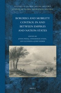 bokomslag Borders and Mobility Control in and between Empires and Nation-States