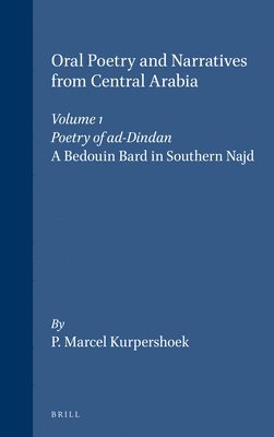 bokomslag Oral Poetry and Narratives from Central Arabia, Volume 1 Poetry of ad-Dindan
