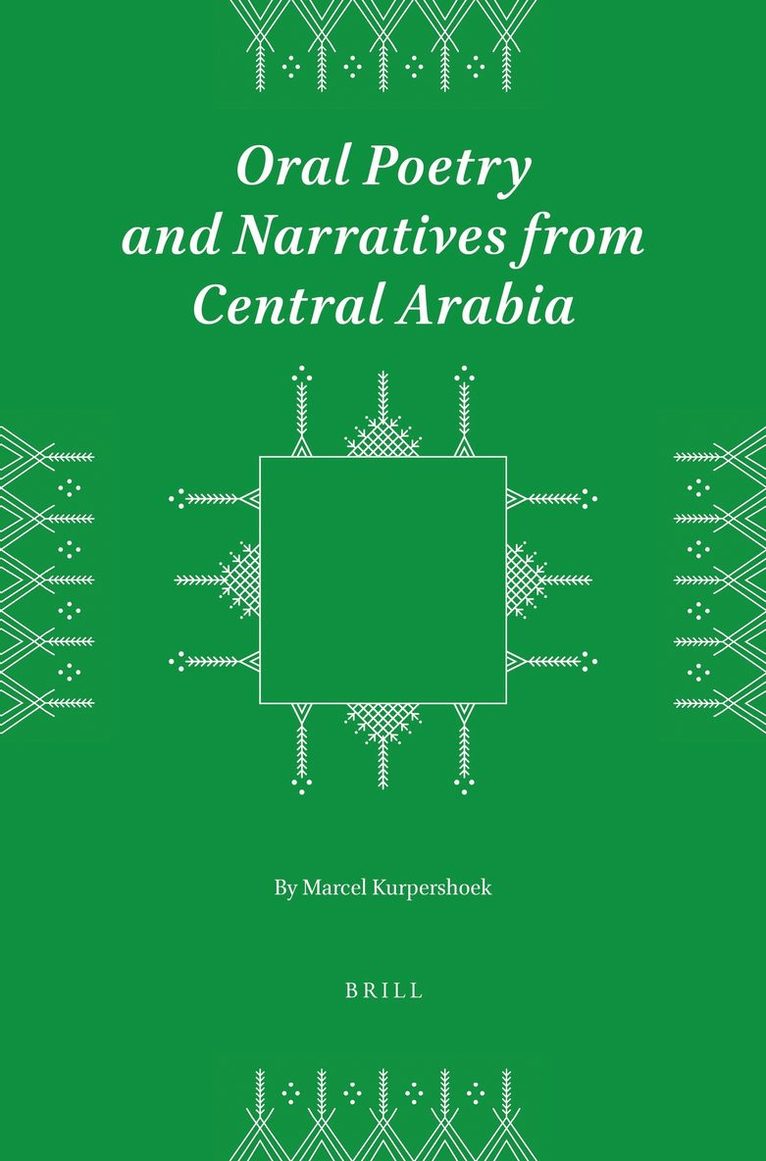 Marcel Kurpershoek - Oral Poetry and Narratives from Central Arabia, Volume 1 Poetry of ad-Dindan, Häftad