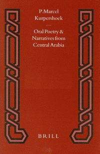 bokomslag Oral Poetry and Narratives from Central Arabia, Volume 2 Story of a Desert Knight