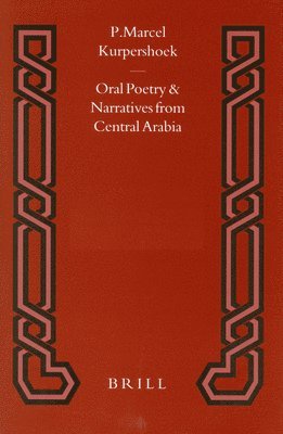bokomslag Oral Poetry and Narratives from Central Arabia, Volume 2 Story of a Desert Knight