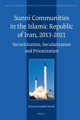 bokomslag Sunni Communities in the Islamic Republic of Iran, 2013-2021