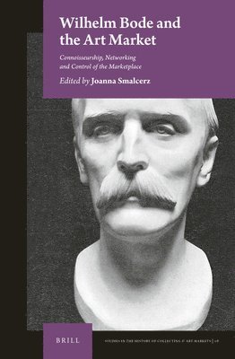 bokomslag Wilhelm Bode and the Art Market