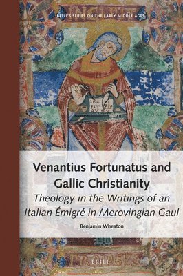 bokomslag Venantius Fortunatus and Gallic Christianity