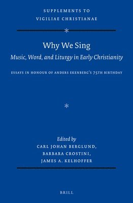 bokomslag Why We Sing: Music, Word, and Liturgy in Early Christianity