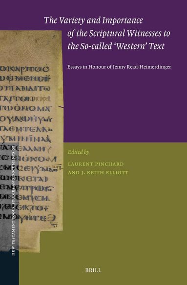 Laurent Pinchard - Variety and Importance of the Scriptural Witnesses to the So-called ‘Western’ Text, Inbunden