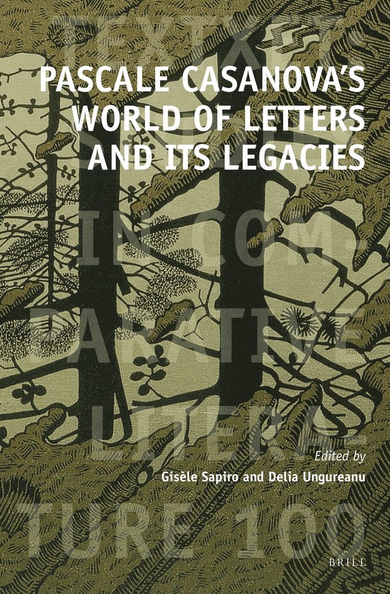 Gisèle Sapiro - Pascale Casanova’s World of Letters and Its Legacies, Häftad