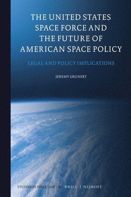 bokomslag United States Space Force and the Future of American Space Policy