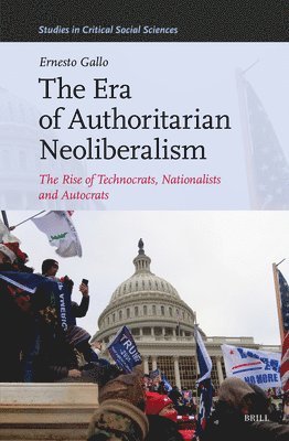 bokomslag The Era of Authoritarian Neoliberalism