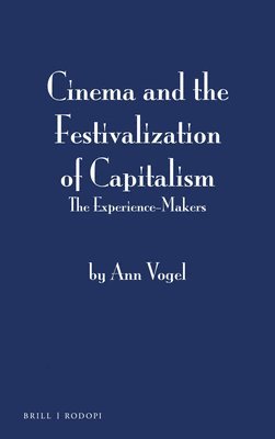 Cinema and the Festivalization of Capitalism 1