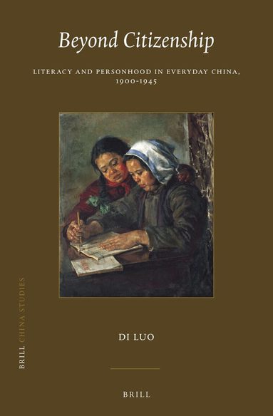 Di Luo - Beyond Citizenship: Literacy and Personhood in Everyday China, 1900-1945, Inbunden