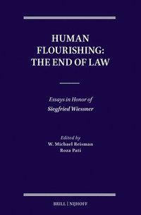 bokomslag Human Flourishing: The End of Law: Essays in Honor of Siegfried Wiessner