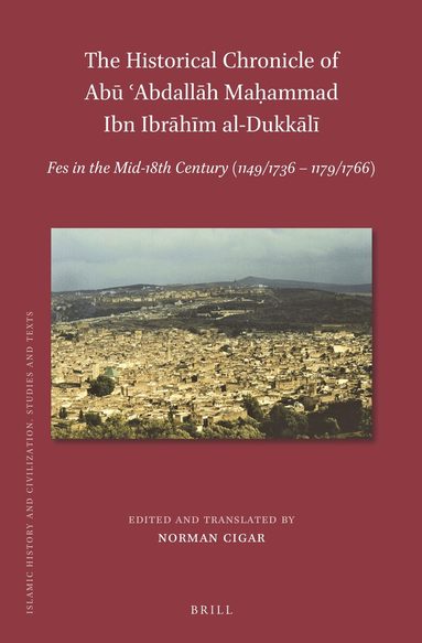 Norman Cigar - Historical Chronicle of Abū ʿAbdallāh Maḥammad Ibn Ibrāhīm al-Dukkālī, Inbunden