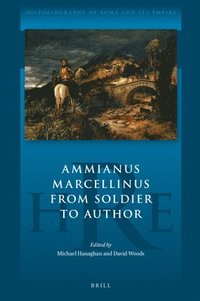 bokomslag Ammianus Marcellinus from Soldier to Author