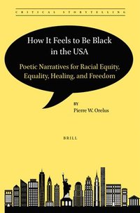 bokomslag How It Feels to Be Black in the USA