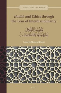 bokomslag ?ad?th and Ethics through the Lens of Interdisciplinarity