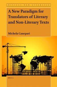 bokomslag A New Paradigm for Translators of Literary and Non-Literary Texts