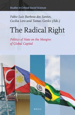 bokomslag The Radical Right: Politics of Hate on the Margins of Global Capital