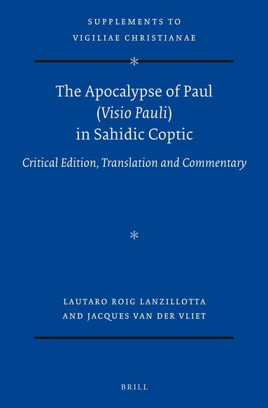Lautaro Roig Lanzillotta, Jacques van der Vliet - Apocalypse of Paul (Visio Pauli) in Sahidic Coptic, Inbunden