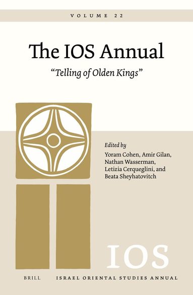 Yoram Cohen - IOS Annual Volume 22: “Telling of Olden Kings”, Inbunden