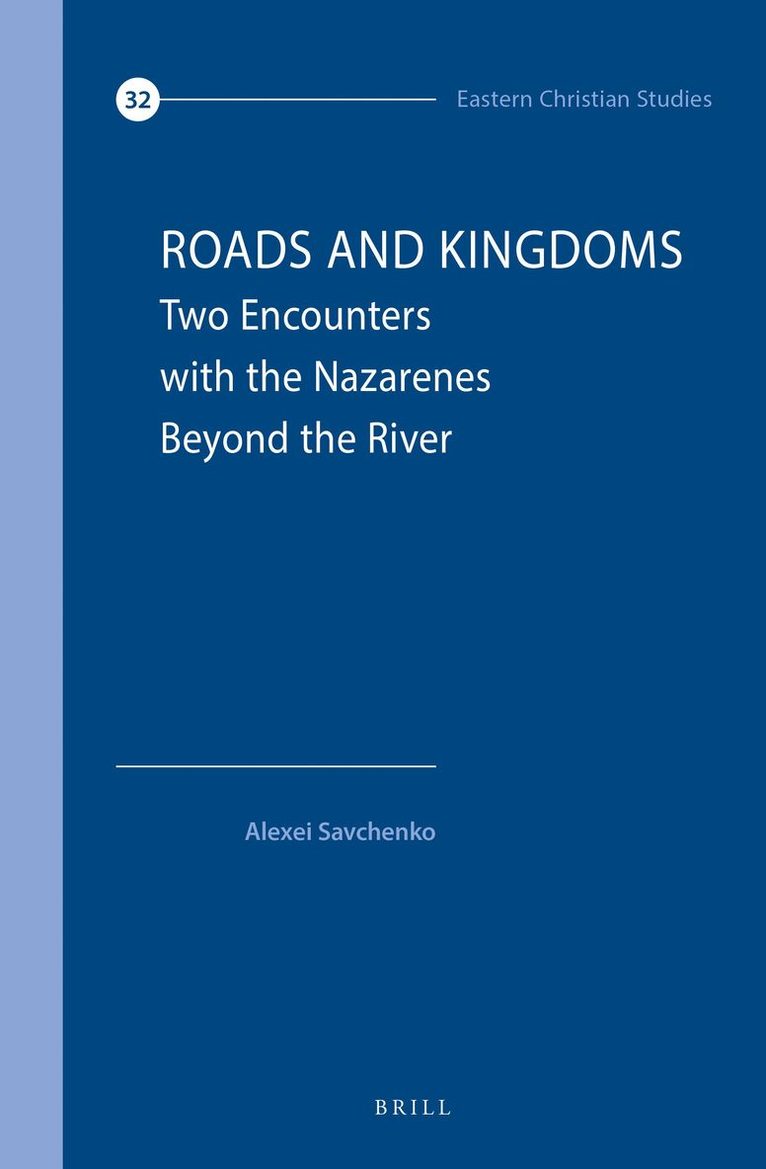 Roads and Kingdoms: Two Encounters with the Nazarenes Beyond the River