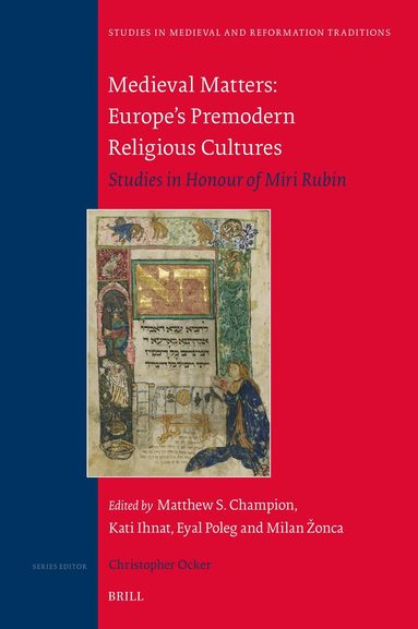 Matthew Champion, Kati Ihnat, Eyal Poleg, Milan Zonca - Medieval Matters: Europe’s Premodern Religious Cultures, Inbunden