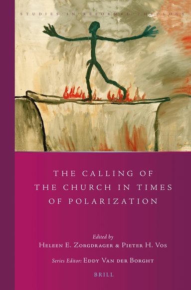 Heleen E. Zorgdrager - Calling of the Church in Times of Polarization, Häftad