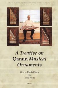 bokomslag A Treatise on Qanun Musical Ornaments: Ris?la F? Zakh?rif Al-Q?n?n Al-M?s?qiyya