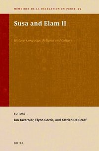 bokomslag Susa and Elam II: History, Language, Religion and Culture.