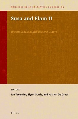bokomslag Susa and Elam II: History, Language, Religion and Culture.