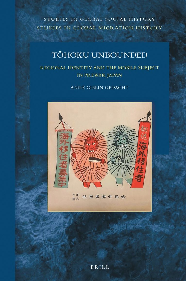 Anne Giblin Gedacht, Anne Giblin Gedacht - Tōhoku Unbounded: Regional Identity and the Mobile Subject in Prewar Japan, Inbunden