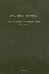 bokomslag de Agricultura: In Memoriam Pieter Willem de Neeve