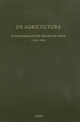 bokomslag de Agricultura: In Memoriam Pieter Willem de Neeve